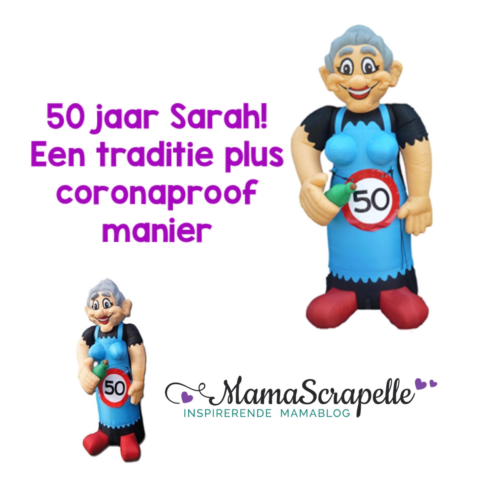 50 jaar Sarah! Een traditie plus coronaproof - Mamascrapelle